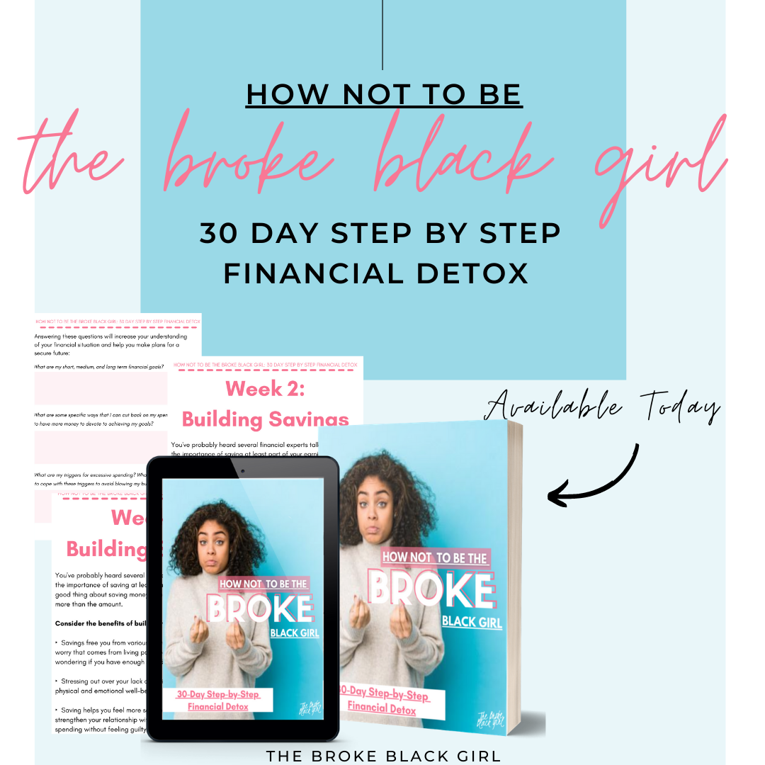 How Not To Be The Broke Black Girl: 30 Day Step By Step Financial Detox